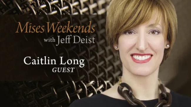 Caitlin Long on Mises Weekends